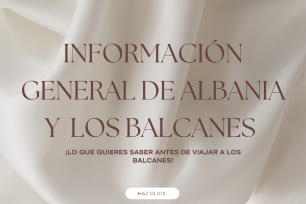 INFORMACION GENERAL DE ALBANIA Y LOS BALCANES
